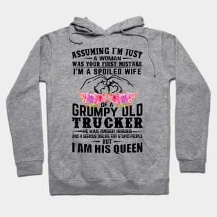 I'm A Spoiled Wife Of A Grumpy Old Trucker Wife Husband Matching Hoodie